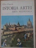 Istoria Artei Arta Medievala - Elie Faure, Meridiane 1970, Romana, Album Arta