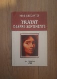 Tratat despre sentimente - Rene Descarte