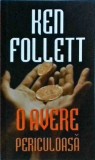 Ken Follett - O avere periculoasa, Rao, 2014, Thriller, Politist, Romana, Brosata, Stare Buna