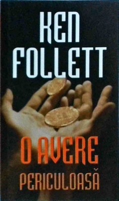 Ken Follett - O avere periculoasa (2014) foto