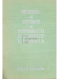 Florian Georgescu (red.) - Muzeul de istorie al Republicii Socialiste Rom&acirc;nia - Ghid istoric (editia 1974)