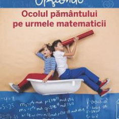 Ocolul Pamantului pe urmele matematicii - Mihaela Nitu