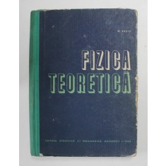 FIZICA TEORETICA de M. VASIU , 1965