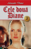 Cele doua Diane vol 2 - Alexandre Dumas, Aldo Press