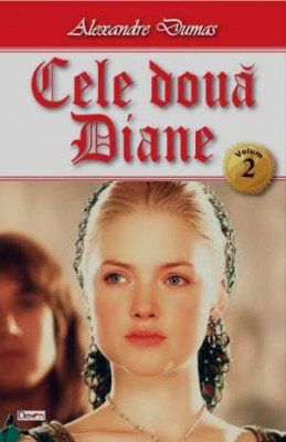 Cele doua Diane vol 2 - Alexandre Dumas foto