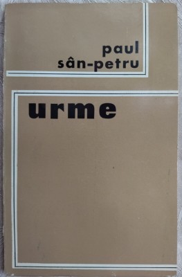 PAUL SAN-PETRU (CIORICIU): URME (VERSURI, VOLUM DEBUT 1969) [DEDICATIE/AUTOGRAF] foto