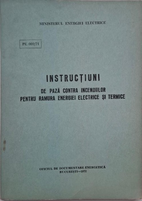 Instructiuni de paza contra incediilor pentru ramura energiei electrice si termice (PE 009/71)