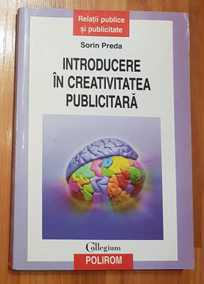 Introducere in creativitatea publicitara de Sorin Preda foto