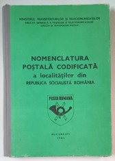 NOMENCLATURA POSTALA CODIFICATA A LOCALITATILOR DIN REPUBLICA SOCIALISTA ROMANIA , 1983 * MICI DEFECTE