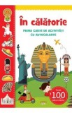 In calatorie. Prima carte de activitati cu autocolante