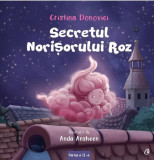 Secretul Norişorului Roz (Vol. 2) - Paperback brosat - Cristina Donovici - Curtea Veche