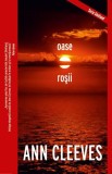 Oase roșii (Vol. 3) - Paperback brosat - Ann Cleeves - Crime Scene Press