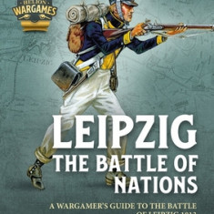 A Wargamer's Guide to the Battle of Leipzig 1813