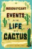 Insignificant Events in the Life of a Cactus, 2017