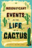 Insignificant Events in the Life of a Cactus, 2017
