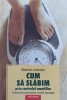 Cum sa slabim prin controlul emotiilor - Maurice Larocque, Polirom, 2005, Medicina alternativa, 243 pagini