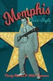 Memphis Elvis-Style: The definitive guidebook to the King&#039;s city.