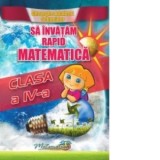 Sa invatam rapid matematica clasa IV-a