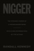 Nigger: The Strange Career of a Troublesome Word - Revised with a New Introduction by the Author