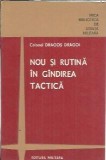 Nou si rutina in gandirea tactica - Mica biblioteca de stiinta militara - Dragos Dragoi