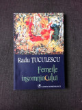 FEMEILE INSOMNIACULUI - RADU TUCULESCU