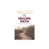 The Healing Path: A Memoir and an Invitation