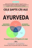 Cele sapte căi ale medicinei Ayurveda - Paperback brosat - Prestige