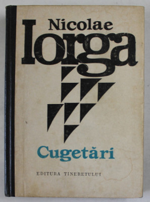 CUGETARI de NICOLAE IORGA , ANII &amp;#039; 60 , PREZINTA SUBLINIERI *, COPERTA CARTONATA foto