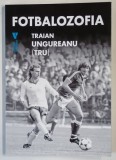 FOTBALOZOFIA de TRAIAN UNGUREANU , 2025