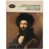 Robert De La Sizeranne - Masti si figuri din renasterea italiana - 112689