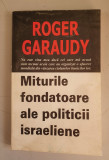 Miturile fondatoare ale politicii israeliene - Roger Garaudy