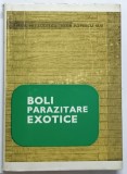 BOLI PARAZITARE EXOTICE de VIRGIL NITZULESCU, IOAN POPESCU - IASI, 1979