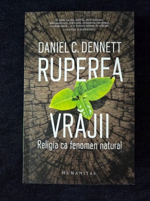 Ruperea vrajii. Religia ca fenomen natural &amp;ndash; Daniel C. Dennett foto
