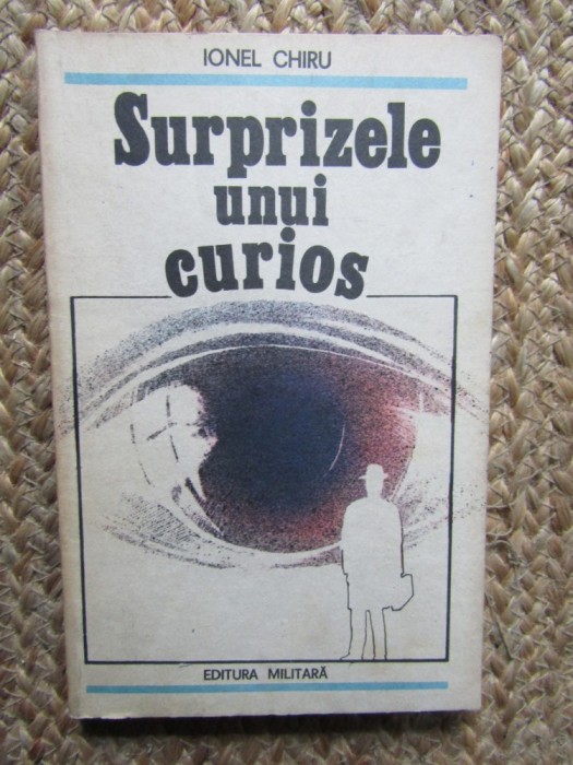 Ionel Chiru - Surprizele unui curios