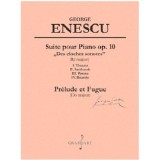 Suite pour Piano op. 10, Prelude et Fugue - George Enescu