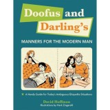 Doofus and Darling's Manners for the Modern Man