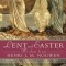 Lent and Easter Wisdom from Henri J. M. Nouwen: Daily Scripture and Prayers Together with Nouwen&#039;s Own Words