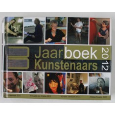 JAARBOEK KUNSTENAARS ( ARTISTS YEARBOOK ) , EDITIE IN ENGLEZA , FRANCEZA , GERMANA , SPANIOLA , 2012