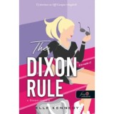 The Dixon Rule - A Dixon-szab&aacute;ly - Briar-napl&oacute;k 2. - Elle Kennedy