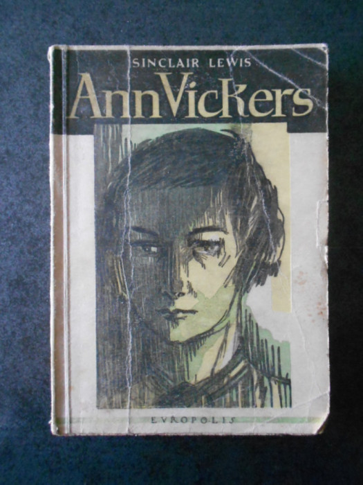 SINCLAIR LEWIS - ANN VICKERS (editie veche, traducere de Paul B. Marian)