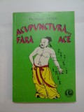 ACUPUNCTURA FARA ACE - FLORIAN PETCU