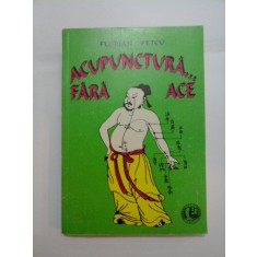 ACUPUNCTURA FARA ACE - FLORIAN PETCU