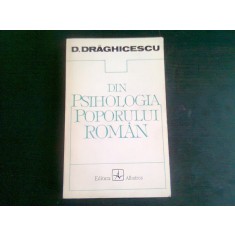 DIN PSIHOLOGIA POPORULUI ROMAN - D. DRAGHICESCU