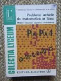 E. Georgescu-Buzau - Probleme actuale de matematica in liceu, 1975, Albatros, Didactica si Pedagogica
