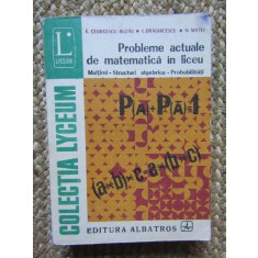 E. Georgescu-Buzau - Probleme actuale de matematica in liceu, 1975, Albatros