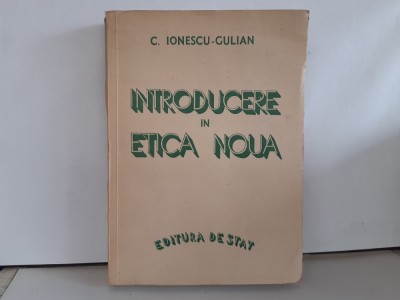 Ionescu-Gulian, Introducere in Etica noua, Bucuresti 1946 foto