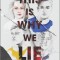 This Is Why We Lie