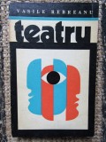 Teatru- Vasile Rebreanu