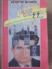 NICOLAE CEAUSESCU, ADEVARURI SI MINCIUNI DESPRE UN REGE COMUNIST-CATHERINE DURANDIN-257214 foto