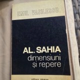 Carti Stiinta Al. Sahia - Dimensiuni si Repere, Emil Vasilescu, Editura Minerva, 1979
